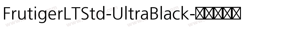 FrutigerLTStd-UltraBlack字体转换
