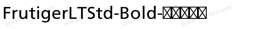 FrutigerLTStd-Bold字体转换