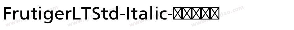 FrutigerLTStd-Italic字体转换