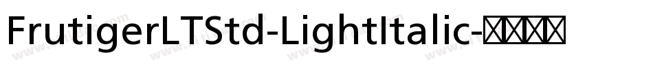 FrutigerLTStd-LightItalic字体转换