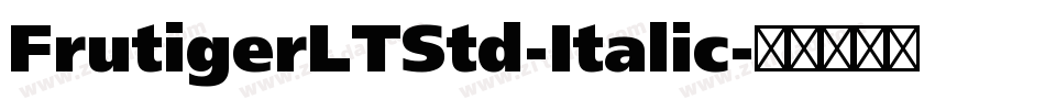 FrutigerLTStd-Italic字体转换