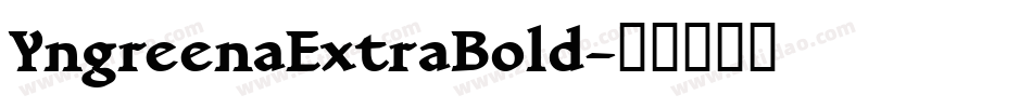 YngreenaExtraBold字体转换