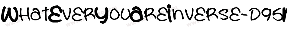 WhatEverYouAreInverse-d95Mg字体转换