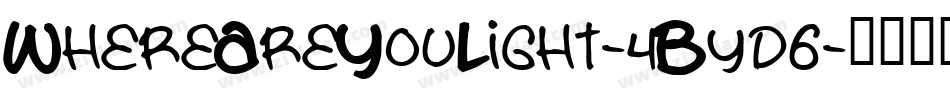 WhereAreYouLight-4Byd6字体转换