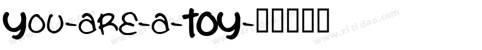 You-are-a-TOY字体转换