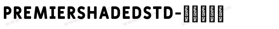 PremierShadedStd字体转换