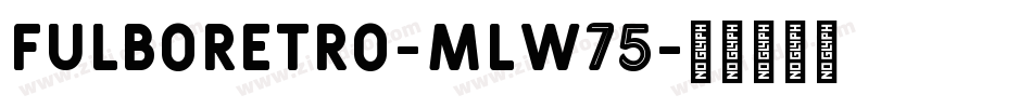 FulboRetro-mLW75字体转换