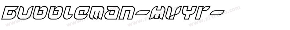 Bubbleman-MVYr字体转换