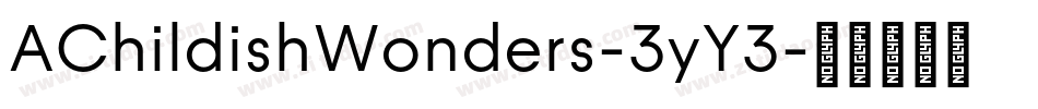 AChildishWonders-3yY3字体转换
