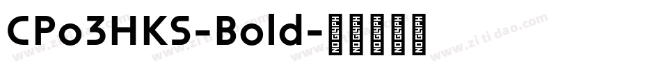 CPo3HKS-Bold字体转换