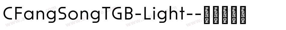 CFangSongTGB-Light-字体转换
