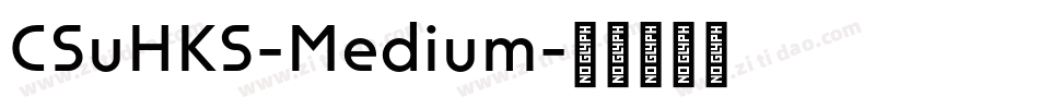 CSuHKS-Medium字体转换