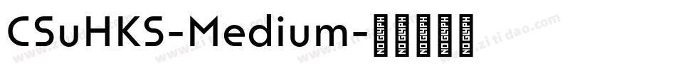 CSuHKS-Medium字体转换