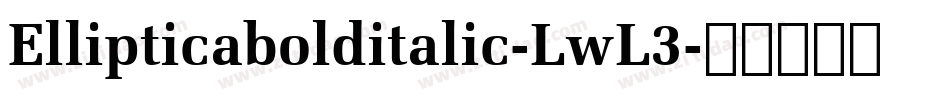 Ellipticabolditalic-LwL3字体转换