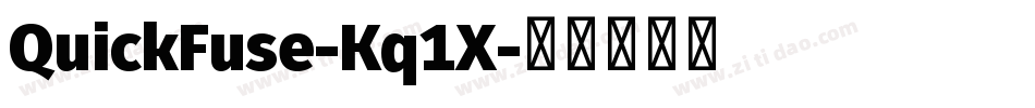 QuickFuse-Kq1X字体转换