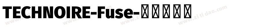 TECHNOIRE-Fuse字体转换
