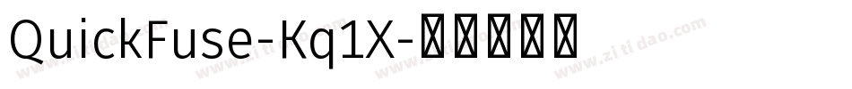 QuickFuse-Kq1X字体转换