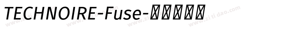TECHNOIRE-Fuse字体转换