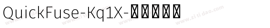 QuickFuse-Kq1X字体转换
