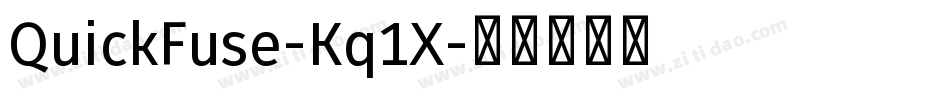 QuickFuse-Kq1X字体转换