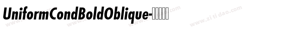 UniformCondBoldOblique字体转换