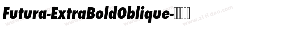 Futura-ExtraBoldOblique字体转换