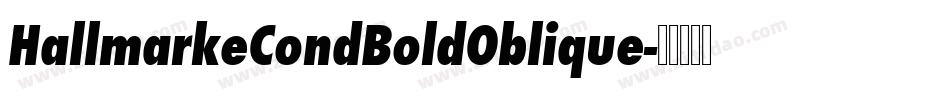 HallmarkeCondBoldOblique字体转换
