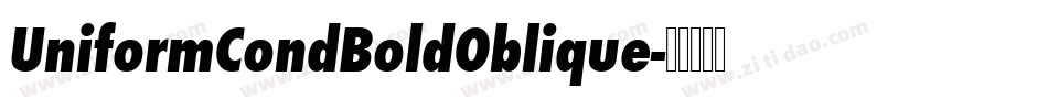 UniformCondBoldOblique字体转换