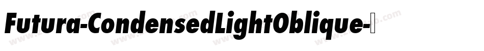 Futura-CondensedLightOblique字体转换