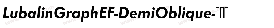 LubalinGraphEF-DemiOblique字体转换