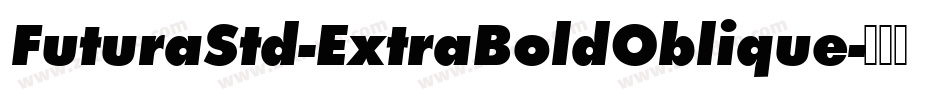 FuturaStd-ExtraBoldOblique字体转换