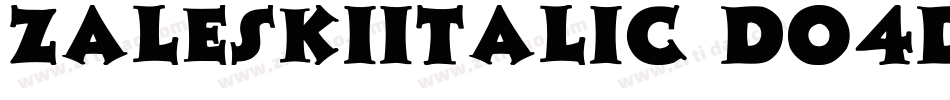 ZaleskiItalic-DO4d字体转换