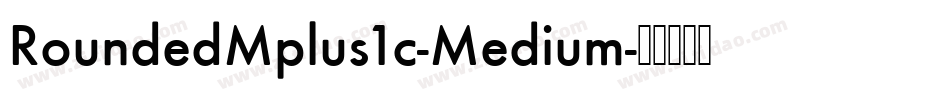 RoundedMplus1c-Medium字体转换