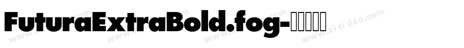 FuturaExtraBold.fog字体转换