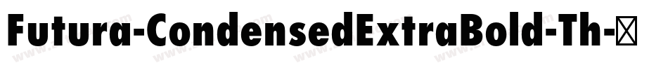 Futura-CondensedExtraBold-Th字体转换