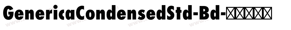 GenericaCondensedStd-Bd字体转换