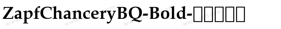 ZapfChanceryBQ-Bold字体转换