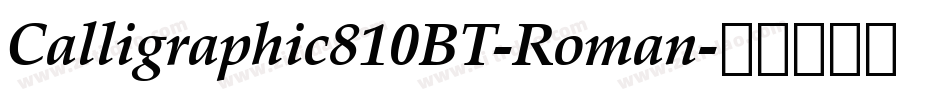 Calligraphic810BT-Roman字体转换