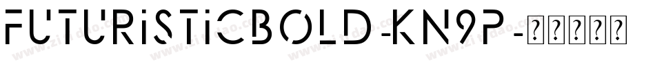 FuturisticBold-Kn9p字体转换