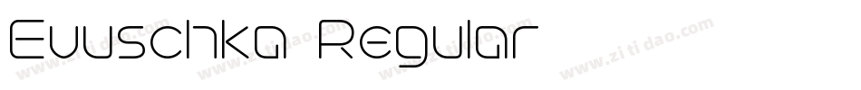 Evuschka-Regular字体转换