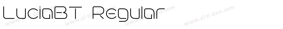 LuciaBT-Regular字体转换 LuciaBT-Regular字体转换