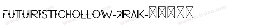 FuturisticHollow-2RAK字体转换