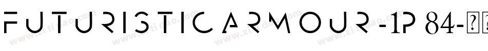 FuturisticArmour-1p84字体转换