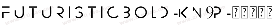 FuturisticBold-Kn9p字体转换