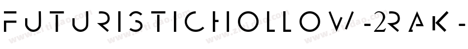 FuturisticHollow-2RAK字体转换