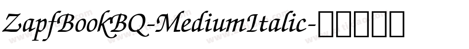 ZapfBookBQ-MediumItalic字体转换