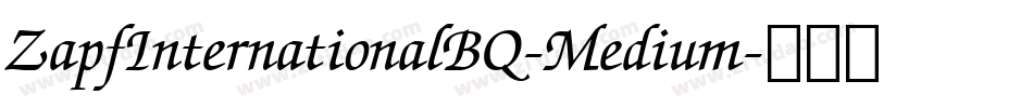 ZapfInternationalBQ-Medium字体转换