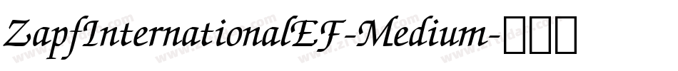 ZapfInternationalEF-Medium字体转换