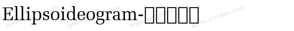 Ellipsoideogram字体转换