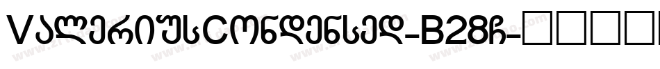 ValeriusCondensed-B28G字体转换